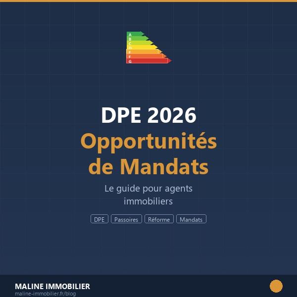DPE 2026 opportunites mandats agents immobiliers