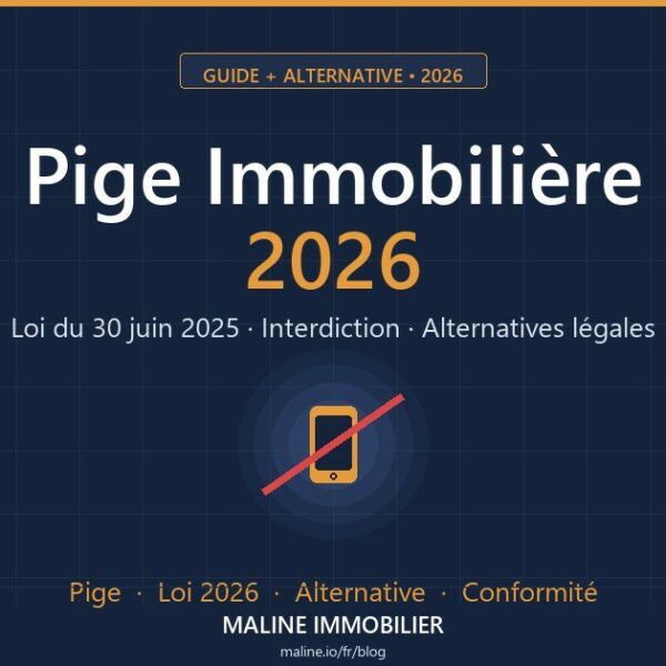 Pige immobiliere interdite loi 30 juin 2025 entree en vigueur aout 2026